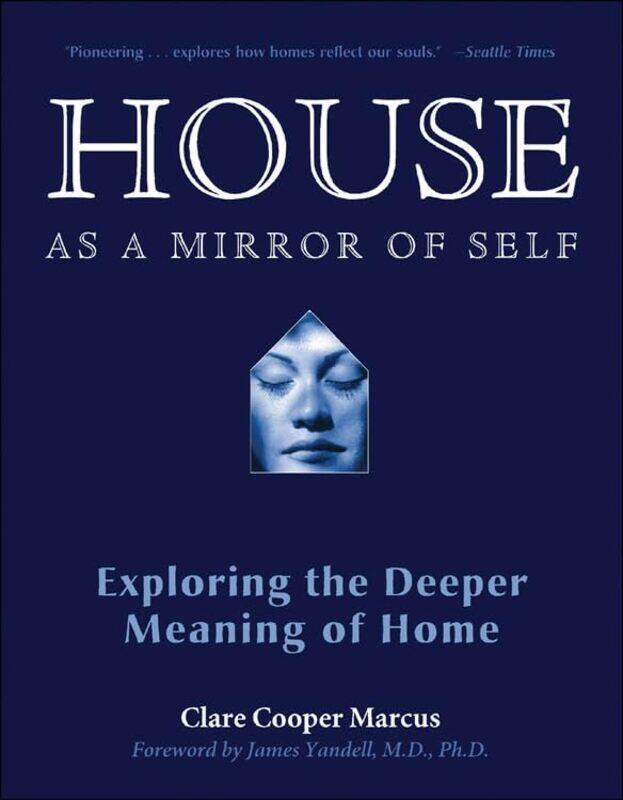 

House as a Mirror of Self House by Clare Cooper Clare Cooper Marcus Marcus-Paperback