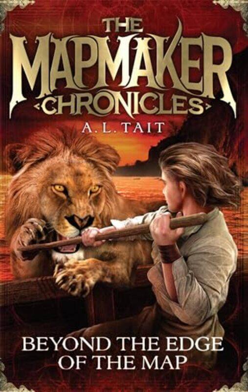 

Beyond The Edge Of The Map The Mapmaker Chronicles Book 4 The Bestselling Adventure Series For Fa by Tait, A. L - Paperback