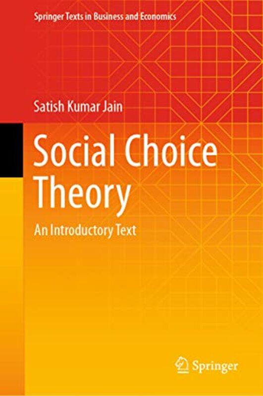 

Social Choice Theory by Satish Kumar Jain-Hardcover