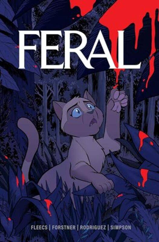 

Feral Volume 1, Paperback by Fleecs, Tony - Forstner, Trish - Rodriguez, Tone - Simpson, Brad