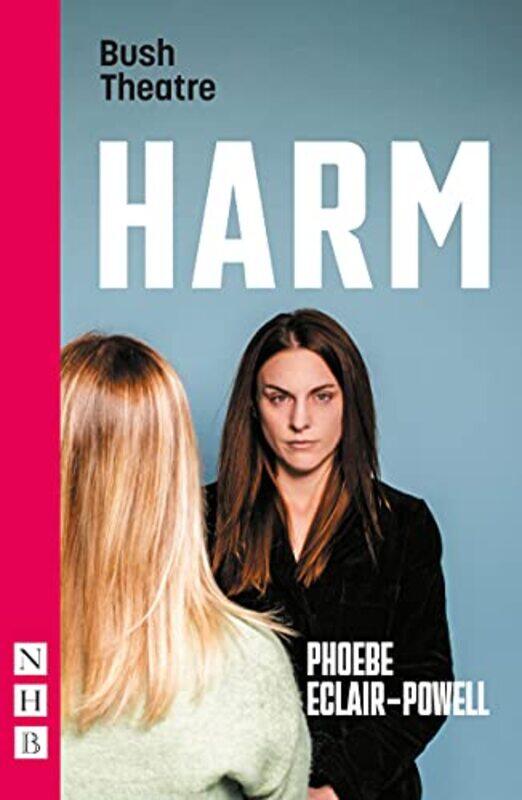 

Harm NHB Modern Plays by Phoebe Eclair-Powell-Paperback