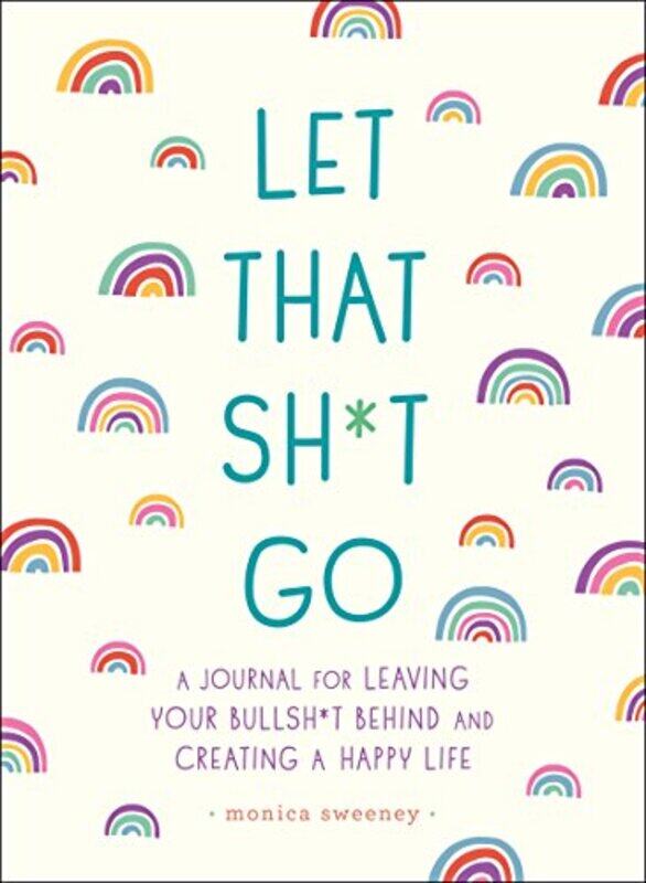 

Let That Sh*T Go by Monica Sweeney-Paperback