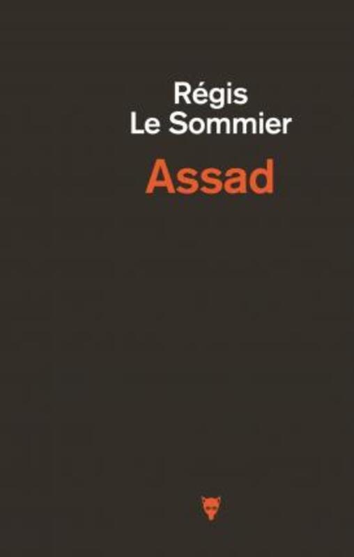 A la recherche de Bachar El-Assad.paperback,By :Regis Le sommier