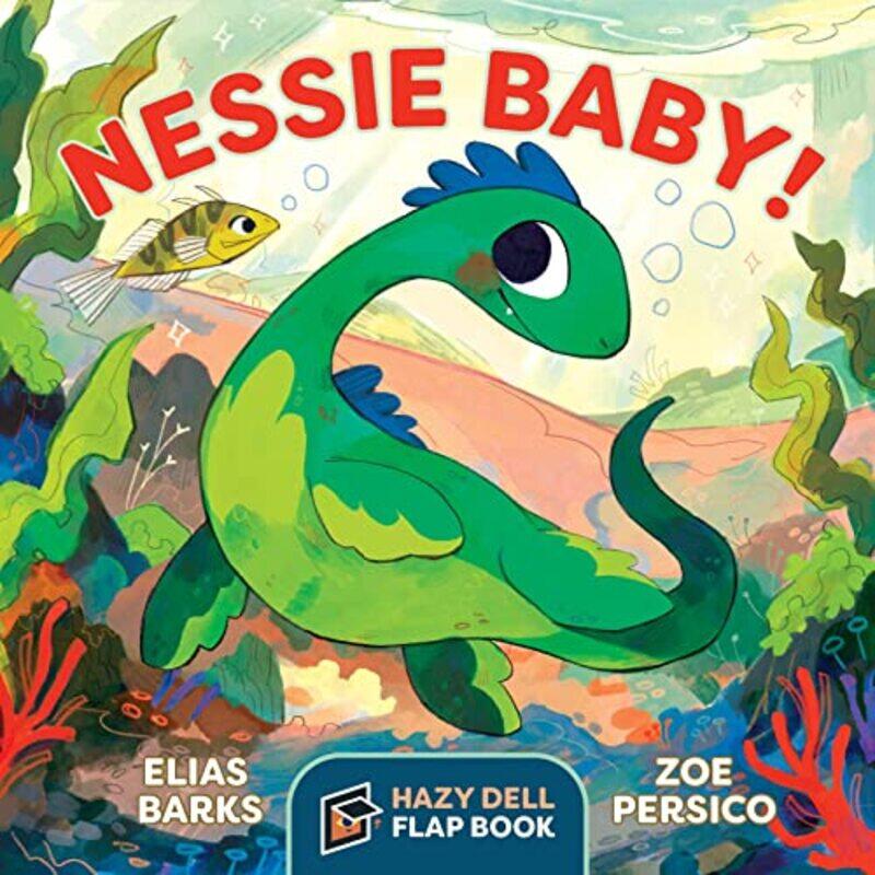 

Nessie Baby!: A Hazy Dell Flap Book By Barks, Elias - Persico, Zoe Paperback