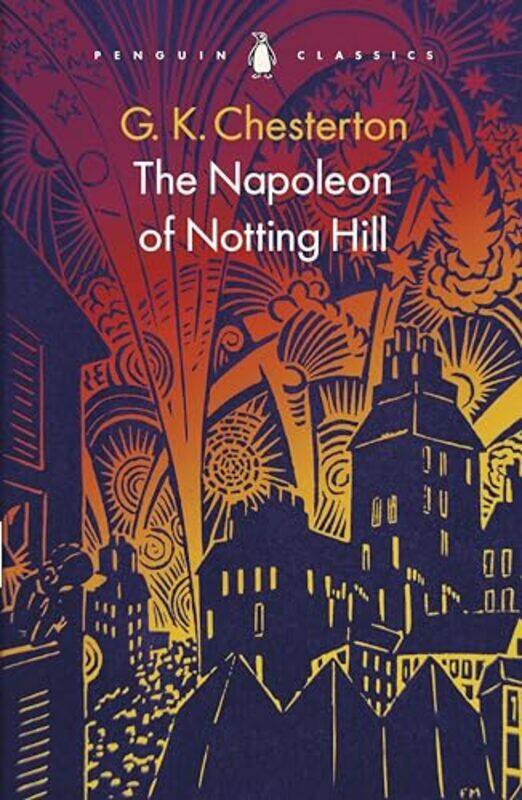

The Napoleon of Notting Hill by G K Chesterton-Paperback