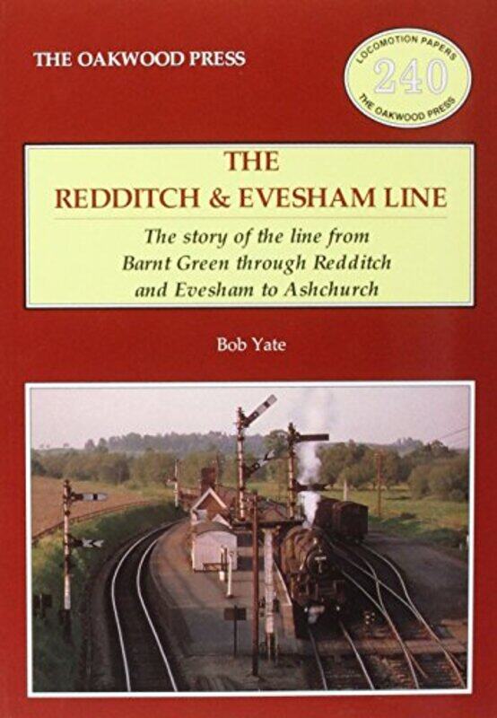 

The Redditch and Evesham Line by Bob Yate-Paperback