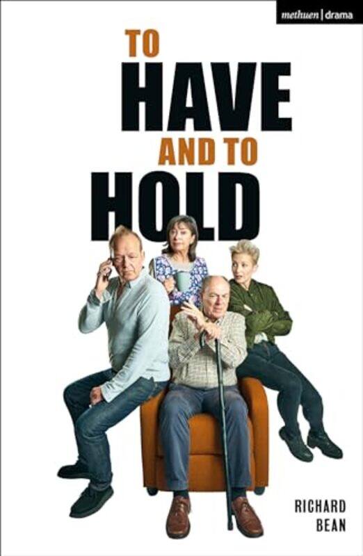 

To Have And To Hold by Richard Bean-Paperback
