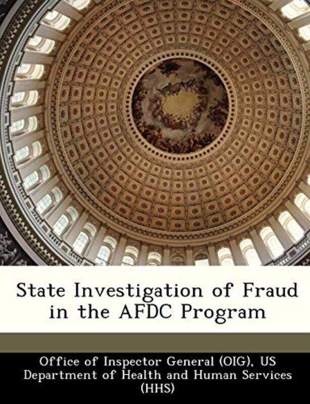

State Investigation of Fraud in the Afdc Program -Paperback