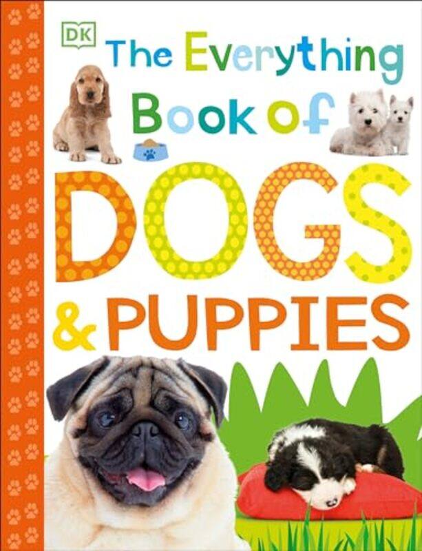

Everything Book Of Dogs And Puppies by DK -Paperback