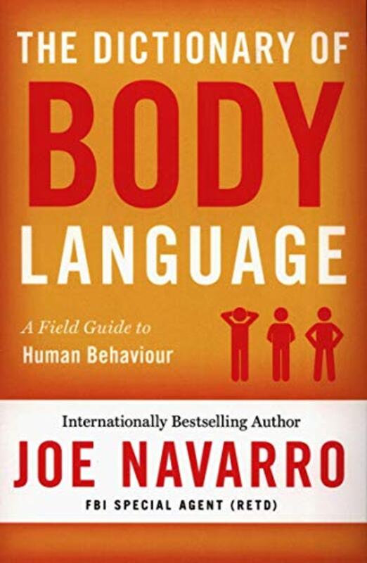 The Dictionary of Body Language, Paperback Book, By: Joe Navarro