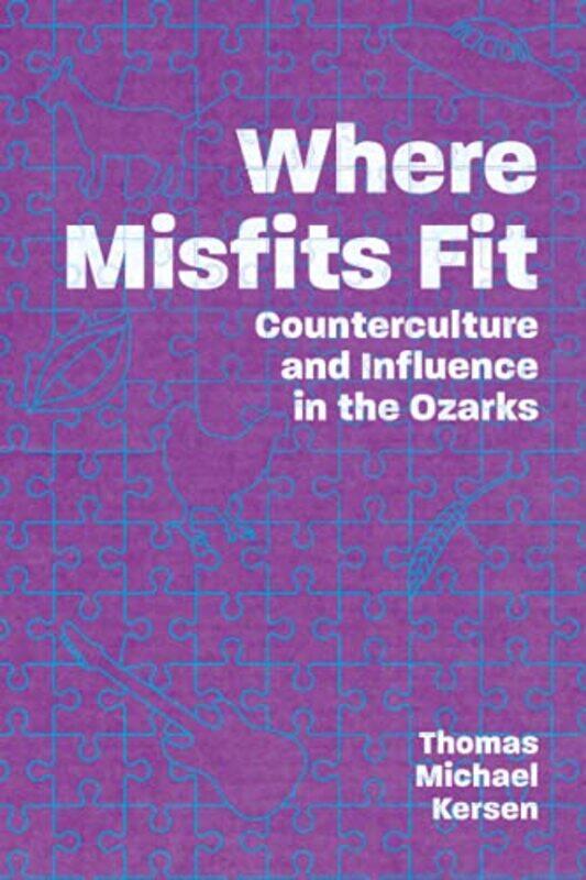 

Where Misfits Fit by Thomas Michael Kersen-Paperback