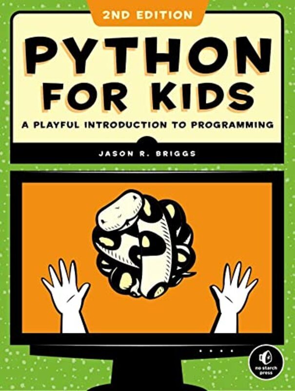 Python For Kids 2Nd Edition A Playful Introduction To Programming By Briggs Jason R Paperback