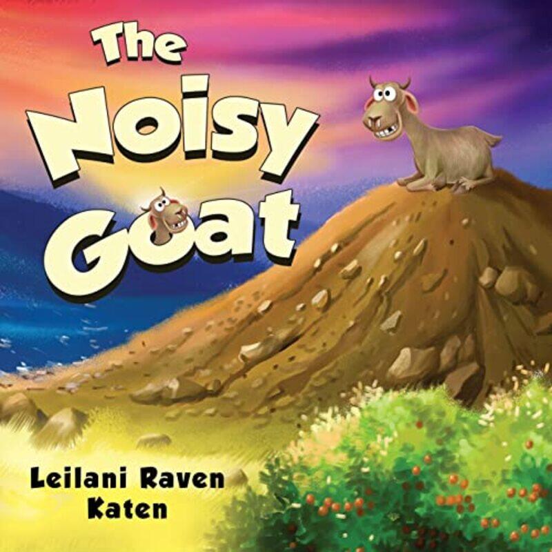 

The Noisy Goat by Leilani Raven Katen-Paperback