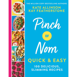 Pinch of Nom Quick & Easy: 100 Delicious, Slimming Recipes, Hardcover Book, By: Kay Featherstone and Kate Allinson