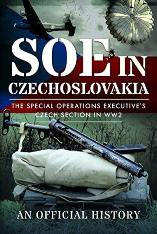 

SOE in Czechoslovakia by Dr Alan Smith-Hardcover