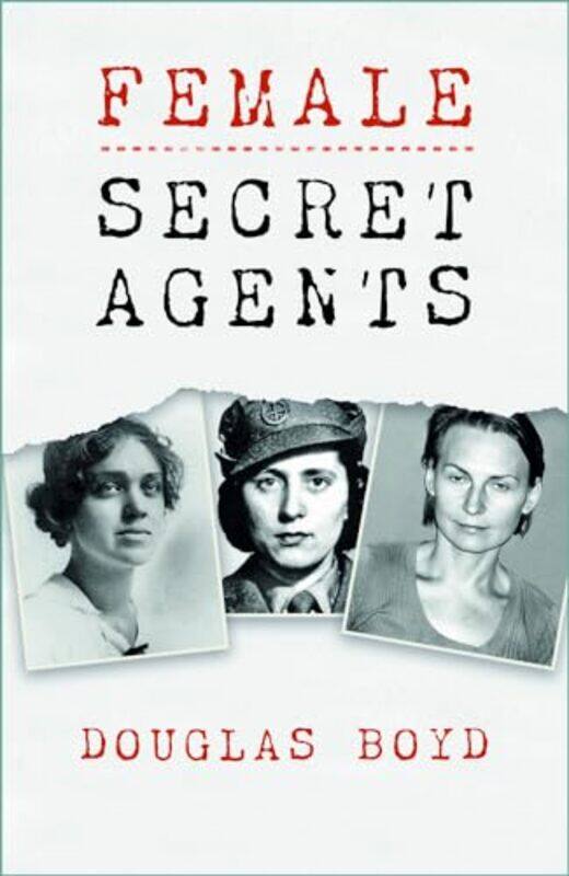 

Female Secret Agents by Douglas Boyd-Paperback