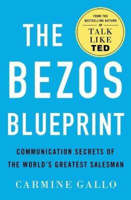 

The Bezos Blueprint: Communication Secrets of the World's Greatest Salesman,Hardcover, By:Gallo, Carmine