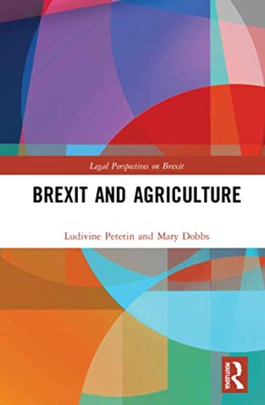 

Brexit and Agriculture by Ludivine PetetinMary Dobbs-Hardcover