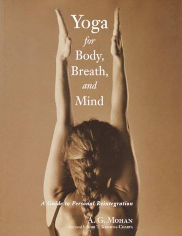 

Yoga for Body Breath and Mind by A G Mohan-Paperback