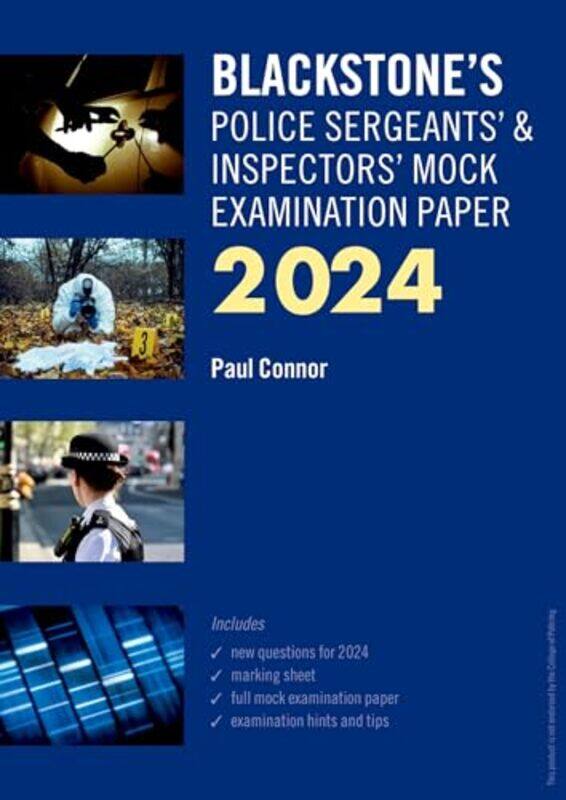 

Blackstones Police Sergeants and Inspectors Mock Exam 2024 by Paul Connor-Paperback