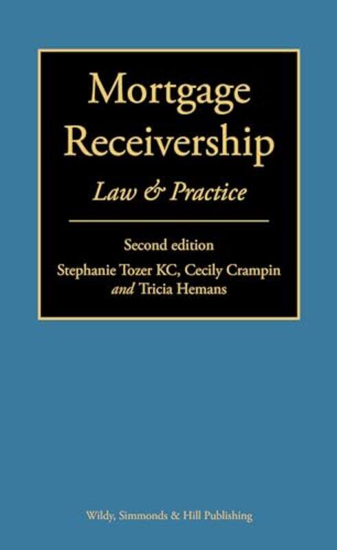 

Mortgage Receivership Law and Practice by Stephanie, KC TozerCecily CrampinTricia Hemans-Hardcover