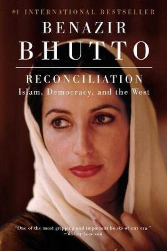 

Reconciliation: Islam, Democracy, and the West,Paperback,ByBenazir Bhutto