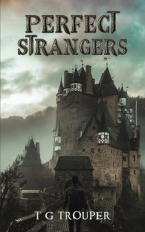 

Perfect Strangers by T G Trouper-Paperback