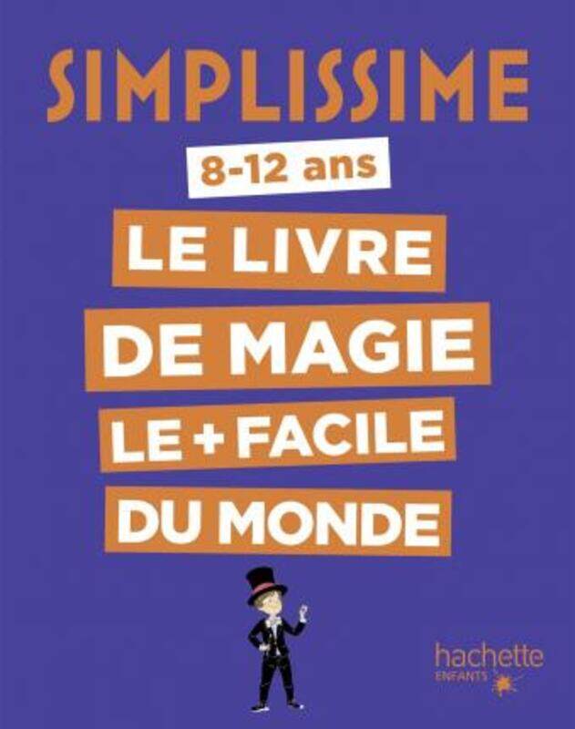 

Simplissime - Le livre de magie le + facile du monde.paperback,By :Alex et Roxy LAPASSADE