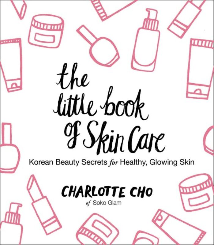 Little Book Of Skin Care Charlotte Cho Hardcover