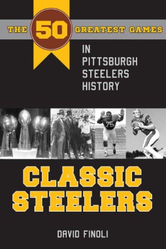 

Classic Steelers by David Finoli-Paperback