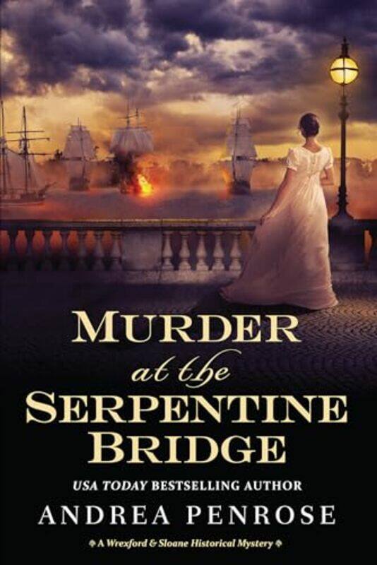 

Murder at the Serpentine Bridge by Andrea Penrose-Hardcover