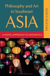 Philosophy and Art in Southeast Asia by Melvin Nanyang Technological University NTU, Singapore Chen-Paperback