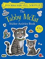 The Tabby McTat Sticker Book by Julia DonaldsonAxel Scheffler-Paperback