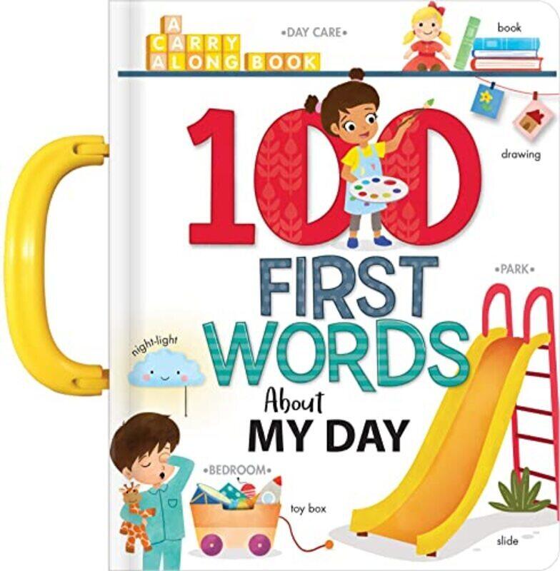 

My 100 First Words About My Day: A Carry Along Book By Sechao, Annie Paperback
