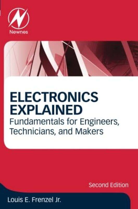 

Electronics Explained by Louis E (Technology Editor, Electronic Design, Austin, TX, USA) Frenzel-Paperback