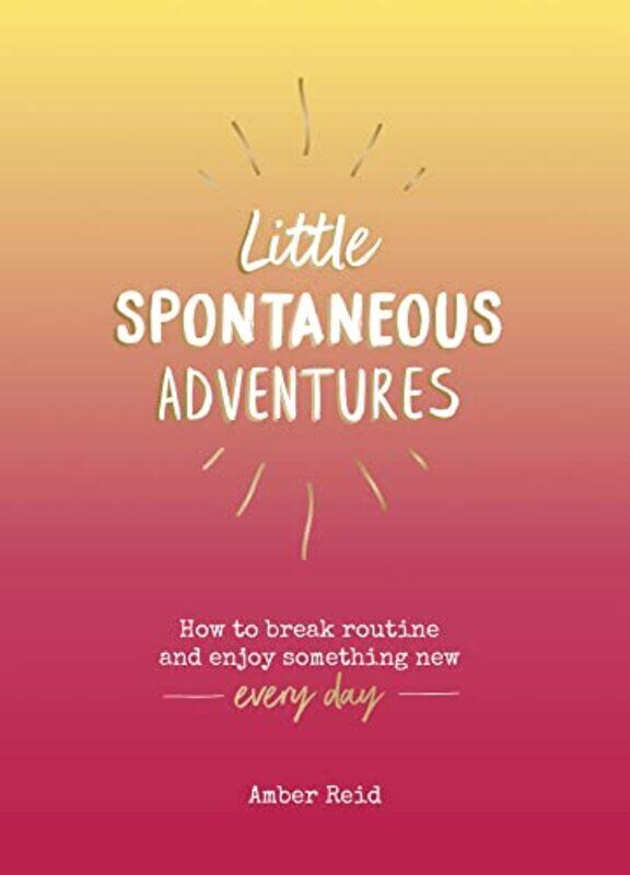 

Little Spontaneous Adventures by Lisa M Bolt Simons-Hardcover
