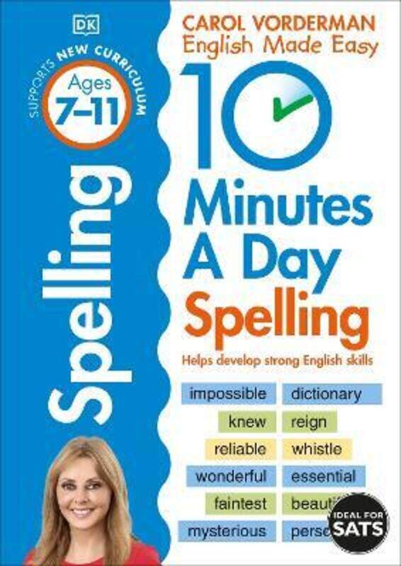 

10 Minutes a Day Spelling Ages 7-11: Helps develop strong english skills.paperback,By :Vorderman, Carol