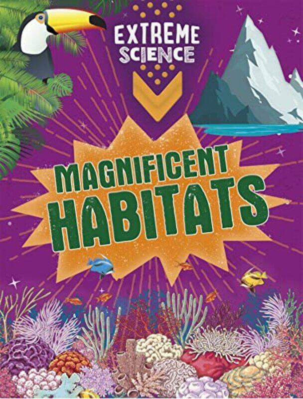 

Extreme Science Magnificent Habitats by Felicity BrooksRichard Johnson-Paperback