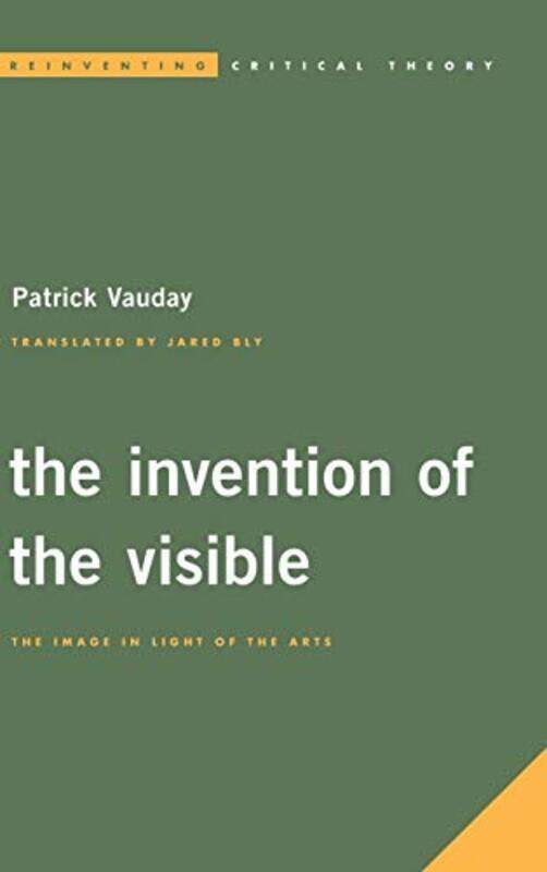 

The Invention Of The Visible by Patrick VaudayJared Bly-Hardcover