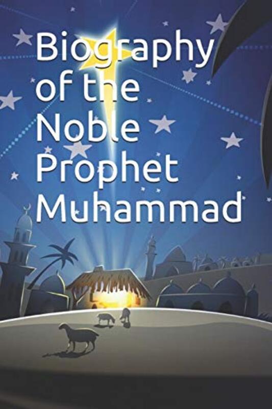 Biography of the Noble Prophet Muhammad,Paperback by Kathir, Ibn