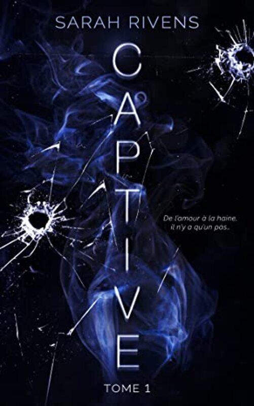 

CAPTIVE TOME 1 by RIVENS SARAH Paperback