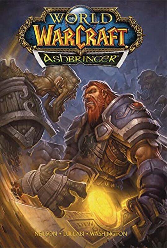 

World of Warcraft: Ashbringer: Blizzard Legends,Hardcover,by:Neilson, Micky