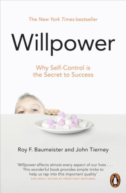 

Willpower Rediscovering Our Greatest Strength By Baumeister, Roy F. - Tierney, John Paperback