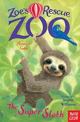 Zoes Rescue Zoo: The Super Sloth , Paperback by Amelia Cobb