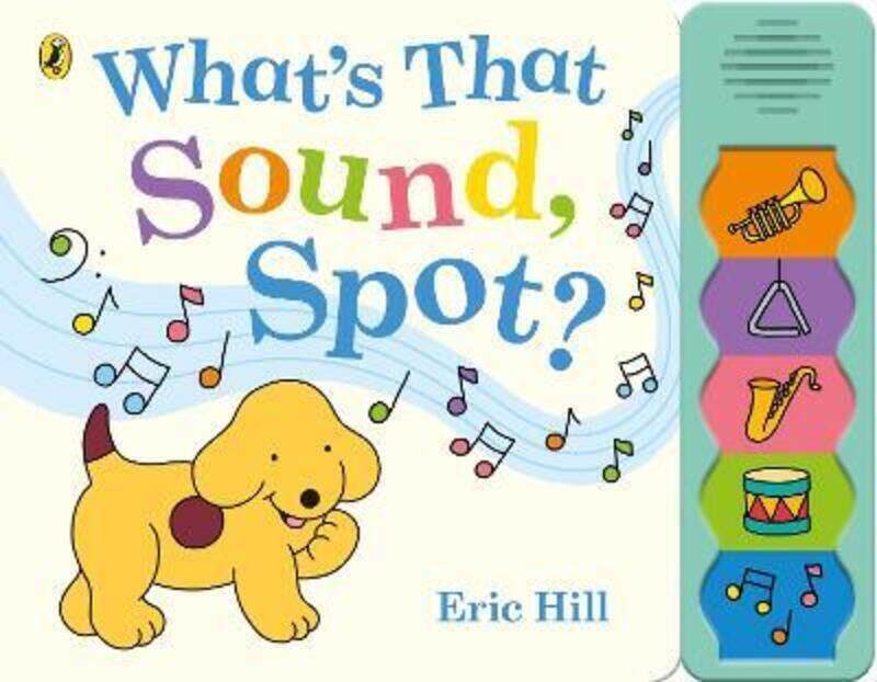 

What's That Sound, Spot.paperback,By :Hill Eric