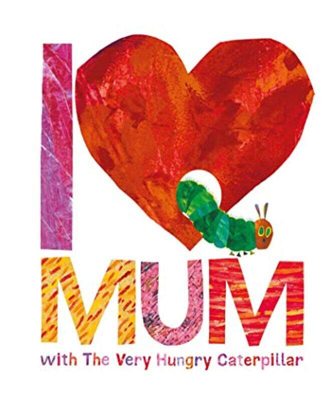 

I Love Mum with The Very Hungry Caterpillar by Pat BrissonMary Azarian-Hardcover