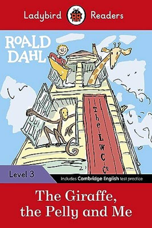 

Ladybird Readers Level 3 Roald Dahl The Giraffe the Pelly and Me ELT Graded Reader by Roald DahlLadybirdQuentin Blake-Paperback