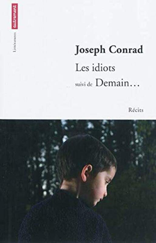 

Les idiots suivi de Demain..., Paperback Book, By: Joseph Conrad