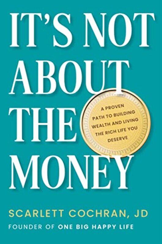 

Its Not About the Money by Scarlett Cochran-Hardcover