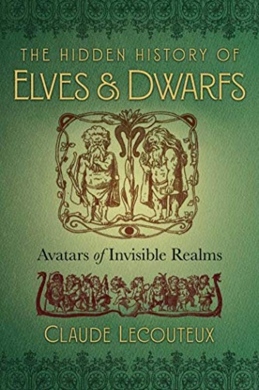 

The Hidden History Of Elves And Dwarfs by Claude Lecouteux-Hardcover